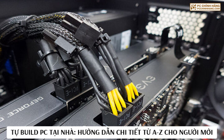 Hướng Dẫn Tự Lắp PC Từ A Đến Z Chi Tiết Nhất
